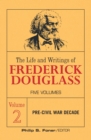 The Life and Writings of Frederick Douglass, Volume 2 : The Pre-Civil War Decade - Book