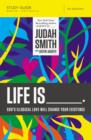 Life Is _____ Bible Study Guide : God's Illogical Love Will Change Your Existence - Book