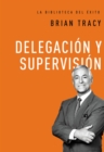 Delegacion y supervision - eBook