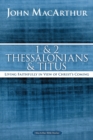 1 and 2 Thessalonians and Titus : Living Faithfully in View of Christ's Coming - Book
