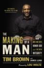 The Making of a Man : How Men and Boys Honor God and Live with Integrity - Book