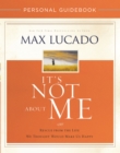 It's Not About Me Personal Guidebook : Rescue from the Life We Thought Would Make Us Happy - Book