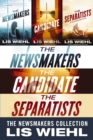 The Newsmakers Collection : The Newsmakers, The Candidate, The Separatists - eBook