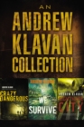 An Andrew Klavan Collection : Crazy Dangerous, If We Survive, Nightmare City - eBook