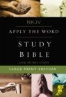 NKJV, Apply the Word Study Bible, Large Print, Hardcover, Red Letter : Live in His Steps - Book