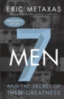 Seven Men : And the Secret of Their Greatness - eBook
