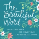 The Beautiful Word : Revealing the Goodness of Scripture - Book