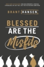 Blessed Are the Misfits : Great News for Believers who are Introverts, Spiritual Strugglers, or Just Feel Like They're Missing Something - eBook