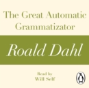 The Great Automatic Grammatizator (A Roald Dahl Short Story) - eAudiobook