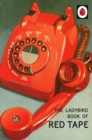 The Ladybird Book of Red Tape - Book