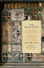 The Reckoning : Financial Accountability and the Making and Breaking of Nations - Book