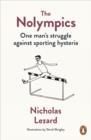 The Nolympics : One Man's Struggle Against Sporting Hysteria - eBook