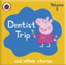 Peppa Pig: Dentist Trip And Other Audio Stories - eAudiobook
