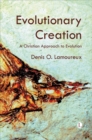 Evolutionary Creation : A Christian Approach to Evolution - eBook