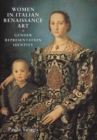 Women in Italian Renaissance Art : Gender, Representation, Identity - Book