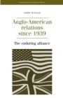 Anglo-American Relations Since 1939 - Book