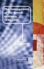 The Management of the British Economy, 1945-2001 - Book