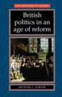 British Politics in an Age of Reform - Book