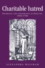 Charitable Hatred : Tolerance and Intolerance in England, 1500-1700 - Book