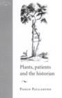 Plants, Patients and the Historian : (Re)membering in the Age of Genetic Engineering - Book