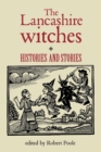 The Lancashire Witches : Histories and Stories - Book