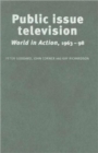 Public Issue Television : World in Action 1963-98 - Book