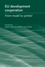 Eu Development Cooperation : From Model to Symbol - Book