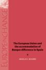 The European Union and the Accommodation of Basque Difference in Spain - Book