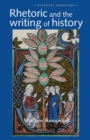 Rhetoric and the Writing of History, 400-1500 - Book