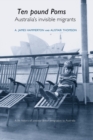 ‘Ten Pound Poms’ : A Life History of British Postwar Emigration to Australia - Book