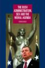 The Bush Administration, Sex and the Moral Agenda - Book