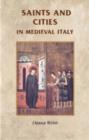 Saints and Cities in Medieval Italy - Book