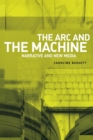 The ARC and the Machine : Narrative and New Media - Book