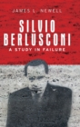 Silvio Berlusconi : A Study in Failure - Book