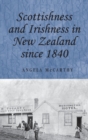 Scottishness and Irishness in New Zealand Since 1840 - Book