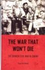 The War That Won't Die : The Spanish Civil War in Cinema - Book