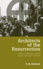 Architects of the Resurrection : Ailtiri Na HaiseIrghe and the Fascist ‘New Order’ in Ireland - Book
