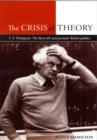 The Crisis of Theory : E.P. Thompson, the New Left and Postwar British Politics - Book
