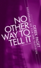 No Other Way to Tell it : Docudrama on Film and Television - Book