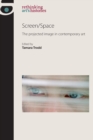 Screen/Space : The Projected Image in Contemporary Art - Book