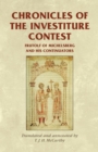 Chronicles of the Investiture Contest : Frutolf of Michelsberg and His Continuators - Book