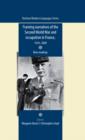 Framing Narratives of the Second World War and Occupation in France, 1939-2009 : New Readings - Book