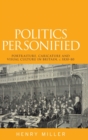 Politics Personified : Portraiture, Caricature and Visual Culture in Britain, C.1830-80 - Book