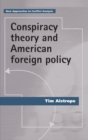Conspiracy Theory and American Foreign Policy - Book