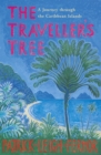 The Traveller's Tree : A Journey through the Caribbean Islands - Book
