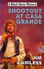 Shootout At Casa Grande - eBook