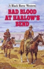 Bad Blood at Harlow's Bend - eBook