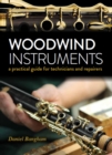 Woodwind Instruments : A practical guide for Technicians and Repairers - Book