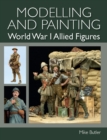 Modelling and Painting World War I Allied Figures - Book