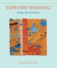 Tapestry Weaving : Design and Technique - Book
